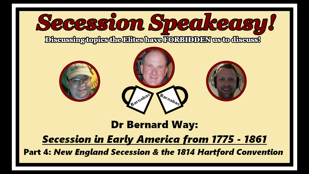 Secession in Early America 1775-1861: (4) New England Secession & the 1814 Hartford Convention