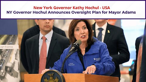 NY Governor Hochul Announces Oversight Plan for Mayor Adams | New York City, US Politics