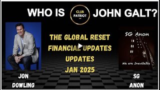 POST CERTIFICATION-Jon Dowling & SG Anon Discuss Global Currency Reset & Financial Update.