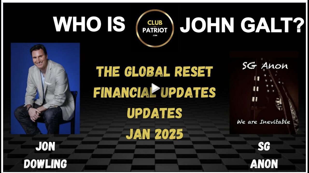 POST CERTIFICATION-Jon Dowling & SG Anon Discuss Global Currency Reset & Financial Update.