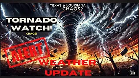 Texas and Louisiana Hit with TORNADO WATCH and Severe Weather Chaos?