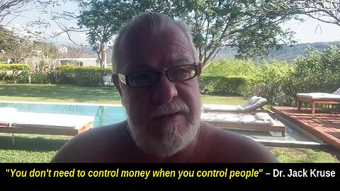 "You don't need to control money when you control people" – Dr. Jack Kruse