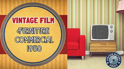 Vintage Film Furniture Commercials 1950.