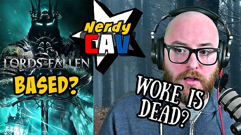 The Lords of the Fallen is BASED? | Wokeness is Dying