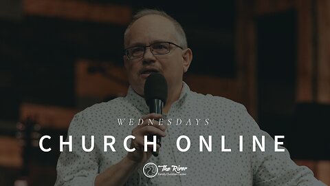 Wednesday Service | Bill Mosier | The River FCC