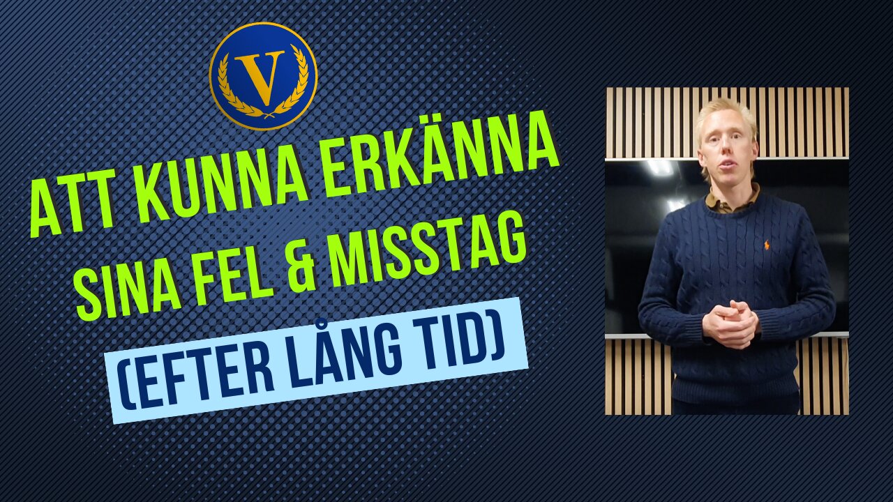 Att kunna erkänna sina fel och misstag (efter lång tid)