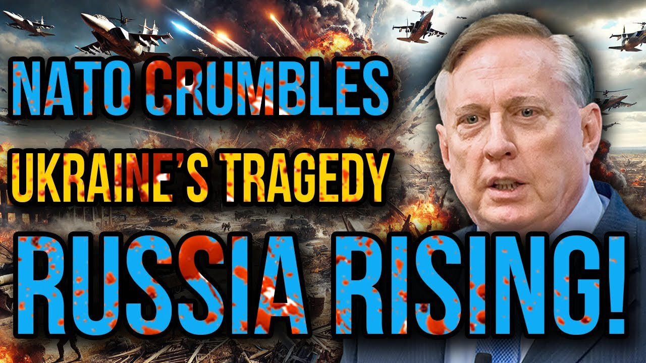 Douglas Macgregor: Russia's Fury Unleashed - NATO’s Collapse and Ukraine’s Tragic Endgame!