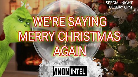 ANON☆INTEL : WE'RE SAYING MERRY CHRISTMAS AGAIN.