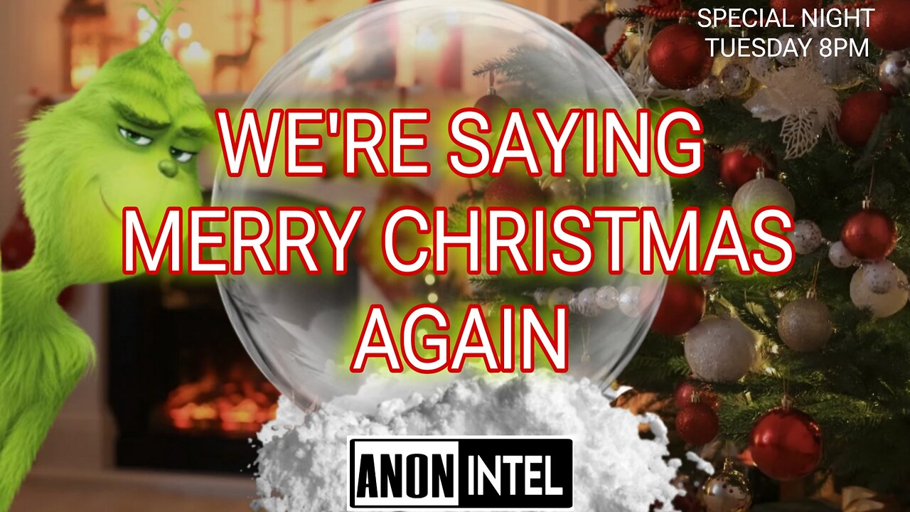 ANON☆INTEL : WE'RE SAYING MERRY CHRISTMAS AGAIN.