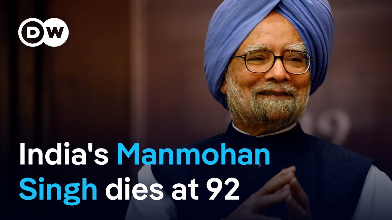 India's former Prime Minister Manmohan Singh dies at age of 92 | DW News