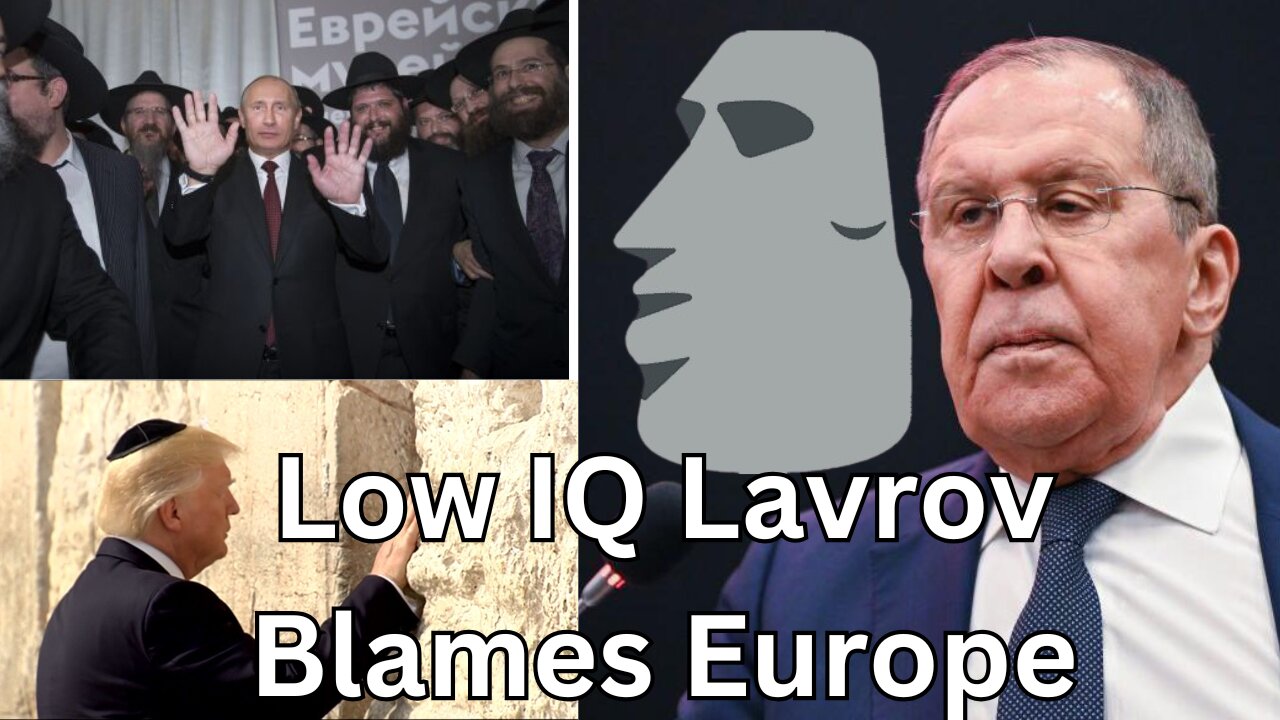 Russian Boomer Idiot SerGAY Lavrov Blames Western Europe For All The Bad Things Ever?