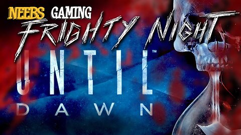 Until Dawn - Frighty Night