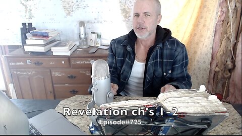 Revelation ch's 1-2 ' A simple message from Jesus Christ ' Episode#725