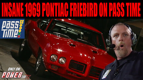 PASS TIME - Insane 1969 Pontiac Firebird on PASS Time?!