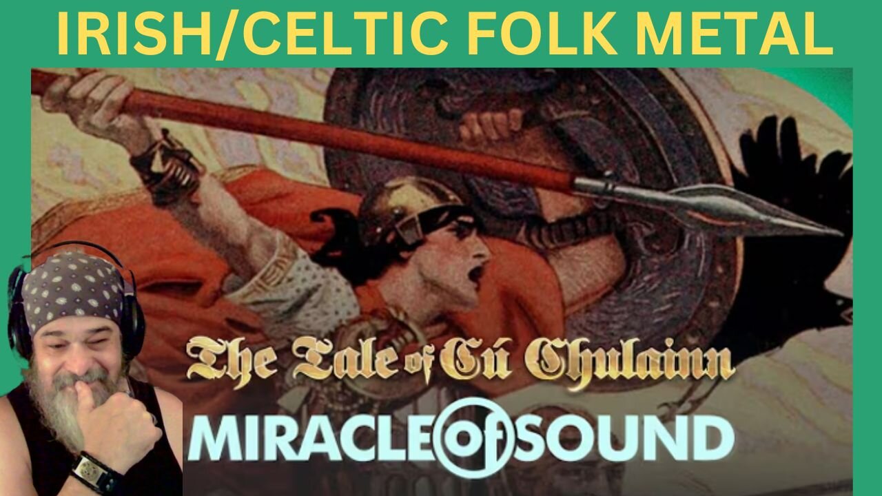 THIS IS AWESOME! -(REACTION) - The Tale Of Cú Chulainn by Miracle Of Sound (IRISH/CELTIC FOLK METAL)