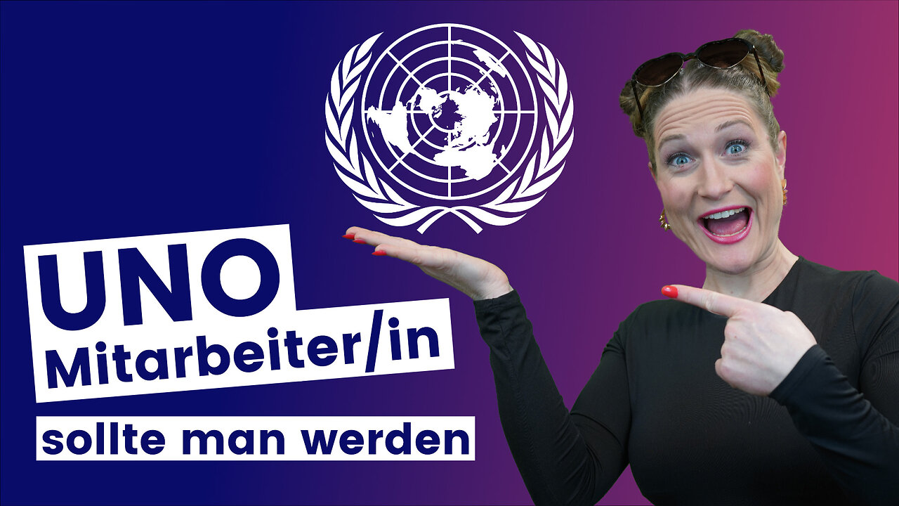 UNO-Mitarbeiter/in sollte man werden