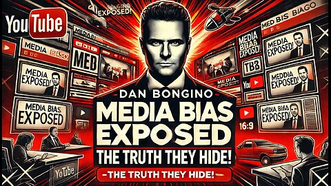 The Dan Bongino Exposes Media Bias-- Episode 3