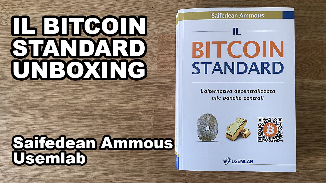 Il Bitcoin Standard Unboxing - Saifedean Ammous