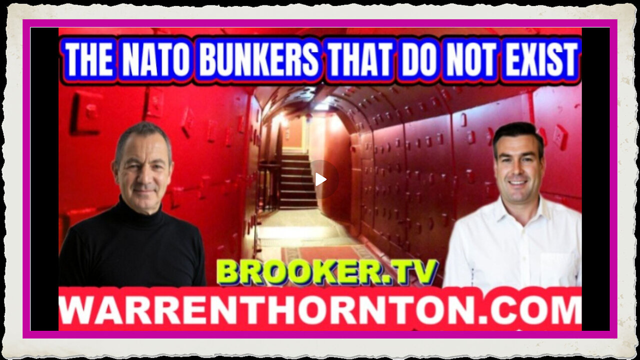 THE NATO BUNKERS THAT DO NOT EXIST WITH WARREN THORNTON PAUL BROOKER