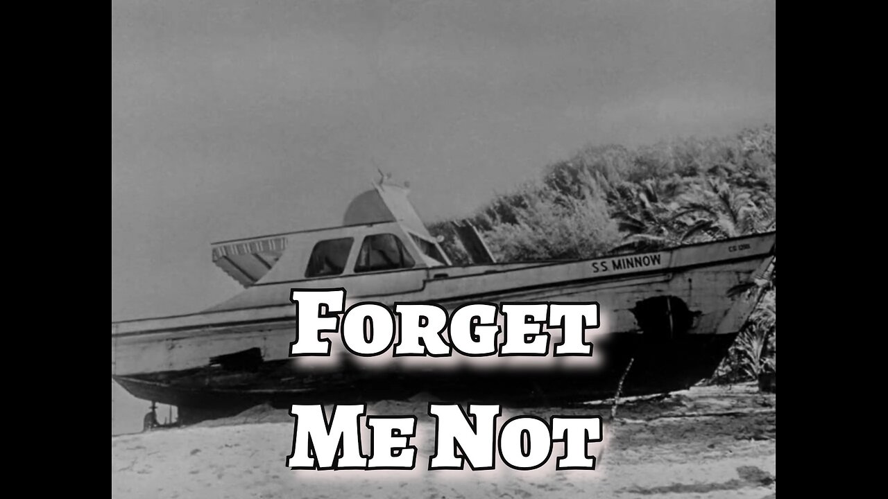 Gilligan's Island - "Forget Me Not"