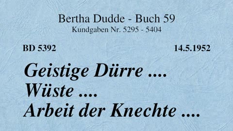 BD 5392 - GEISTIGE DÜRRE .... WÜSTE .... ARBEIT DER KNECHTE ....