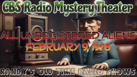 78-02-09 CBS Radio Mystery Theater All Unregistered Aliens