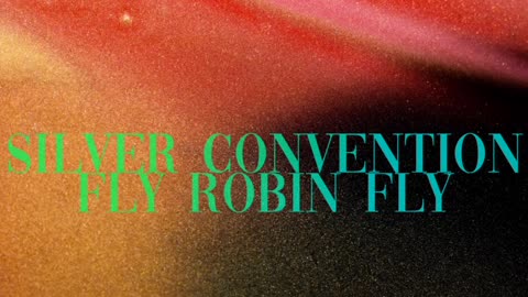 Silver Convention - Fly, Robin Fly [Lyrics].