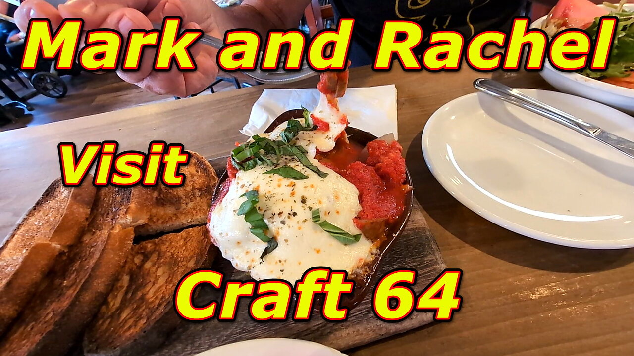 Mark and Rachel Visit Craft 64