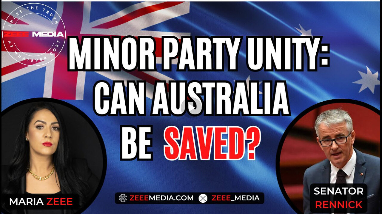 Minor Party Unity: Can Australia Be Saved? Senator Gerard Rennick