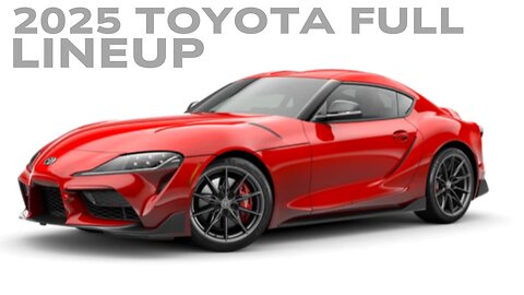 2025 Toyota full lineup