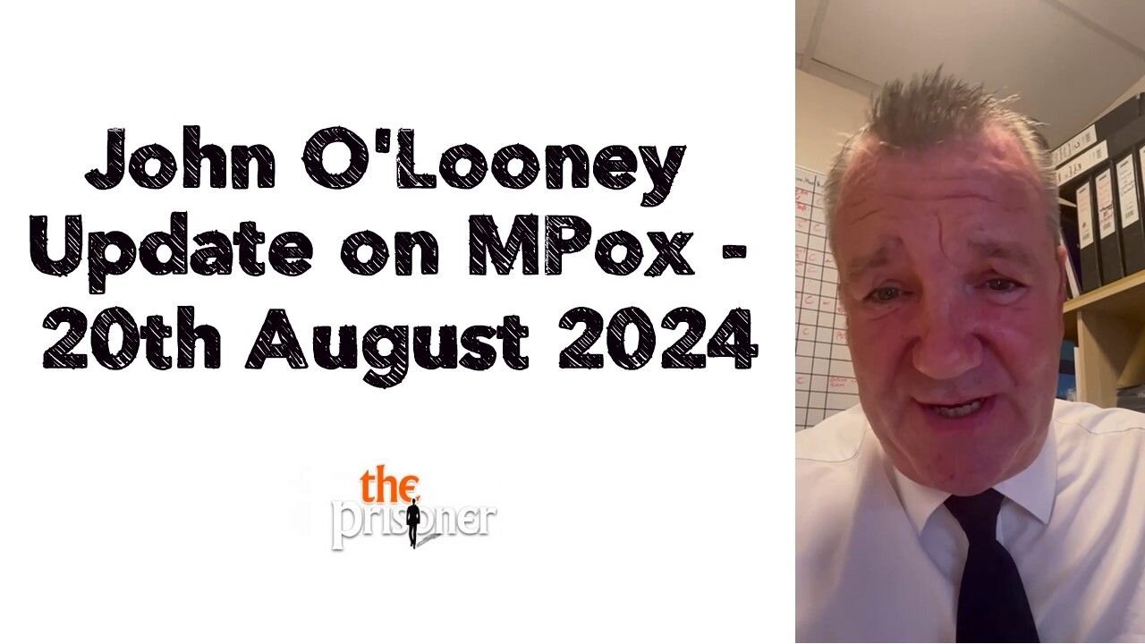 John O'Looney Update on MPox | 20th August 2024