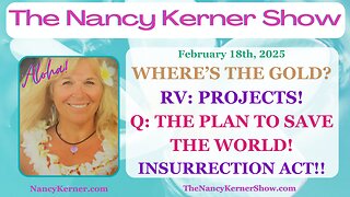 Where’s the Gold? RV: Projects! Q: The Plan to Save the World! Insurrection Act! Quantum Creativity!