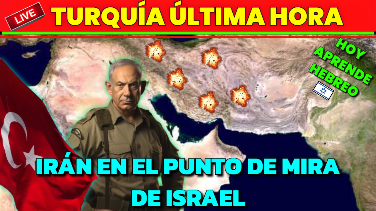 ISRAEL NOTICIAS HOY TURQUÍA AVANZA | IRÁN SITUACIÓN CRÍTICA jrentrecomillas