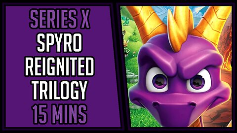 Spyro Reignited Trilogy | Gameplay | 15 Mins #37 | Series X [4Kp60]