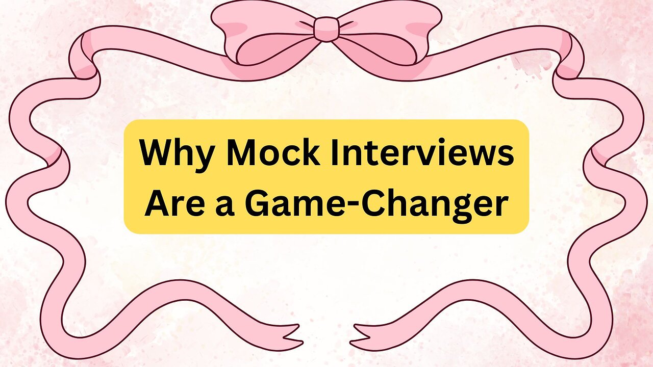 Why Mock Interviews Are a Game-Changer