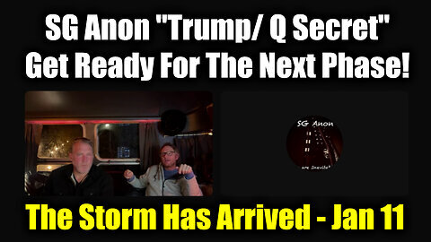 TruthStream & SG Anon 'Trump- Q Secret' - Get Ready For The Next Phase!