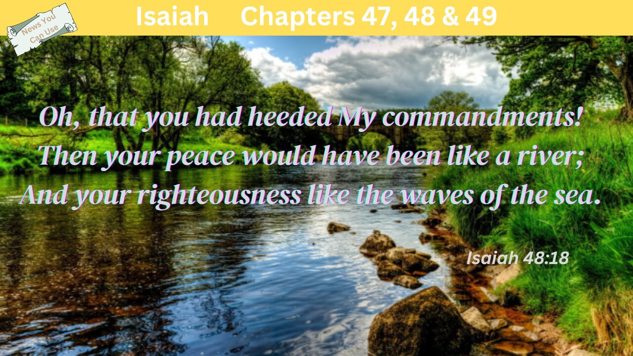 Isaiah 47 48 & 49: The Savior for Israel AND the Gentiles