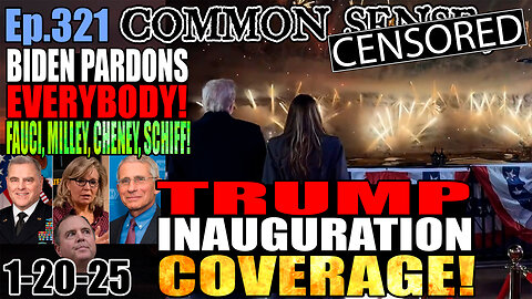 Ep.321 Trump Inauguration Coverage! Biden Pardons Everybody!