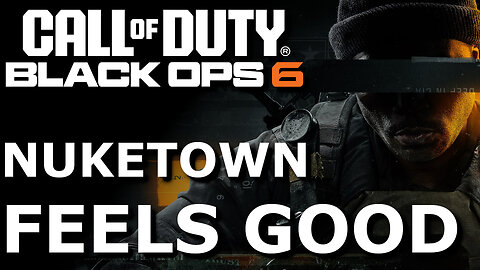 Call Of Duty Black Ops 6 Nuketown Feels Good