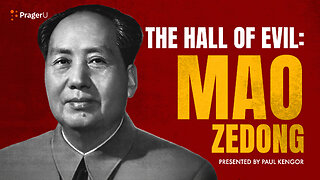 The Hall of Evil: Mao Zedong | 5-Minute Videos | PragerU