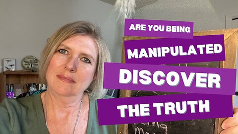 Are Your Being Manipulated? Discover the Truth!