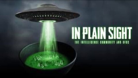 In Plain Sight- The Intelligence Community and UFOS (2022) documentary