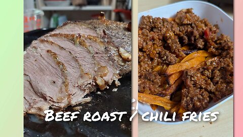 Chili fries, and beef roast