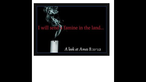 A FAMINE for the Word of GOD