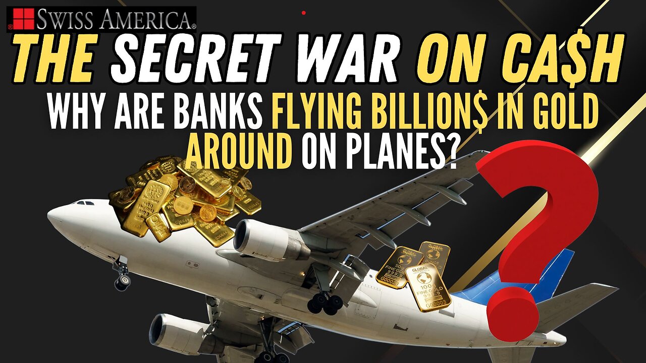 Why Are Big Banks Flying Billion$ in Gold Around on Planes?