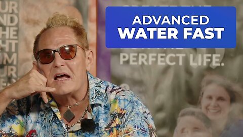 ADVANCED WATER FAST PERFECT DAY