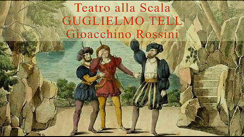 Rossini: Guglielmo Tell - Act II | Zancanaro, Merrit, Surjan, Studer - Muti, Ronconi (La Scala 1988)