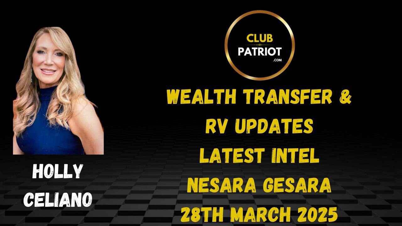 Holly Celiano Wealth Transfer, RV Updates & Latest Intel March 28th 2025