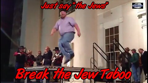 Just say "The Jews" and BREAK THE JEW TABOO!