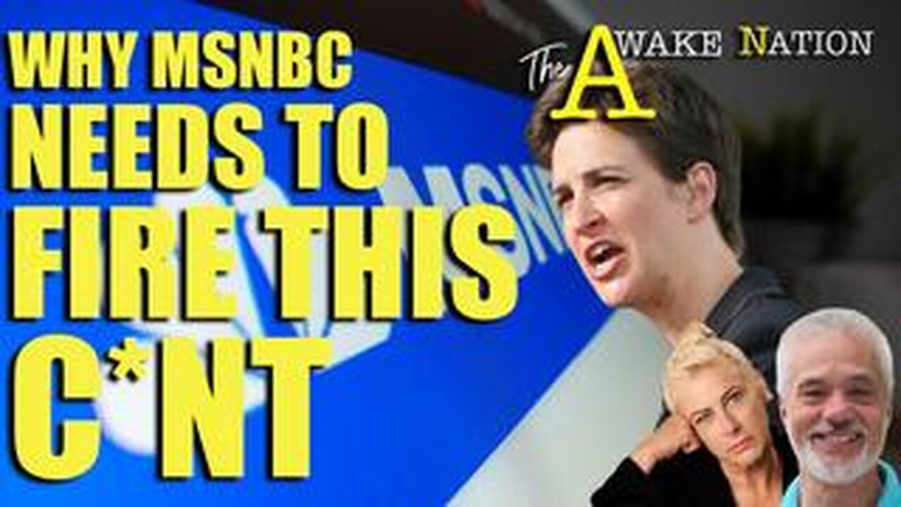 The Awake Nation 03.05.2025 Why MSNBC Needs To Fire This C*NT